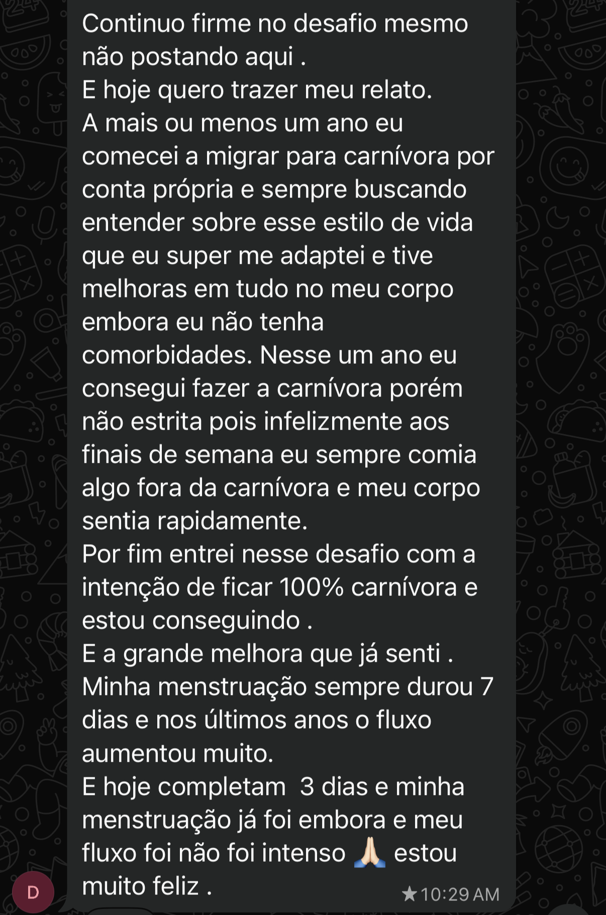 Print do depoimento de uma participante: menstruação que durava 7 dias terminou em 3, com fluxo menos intenso