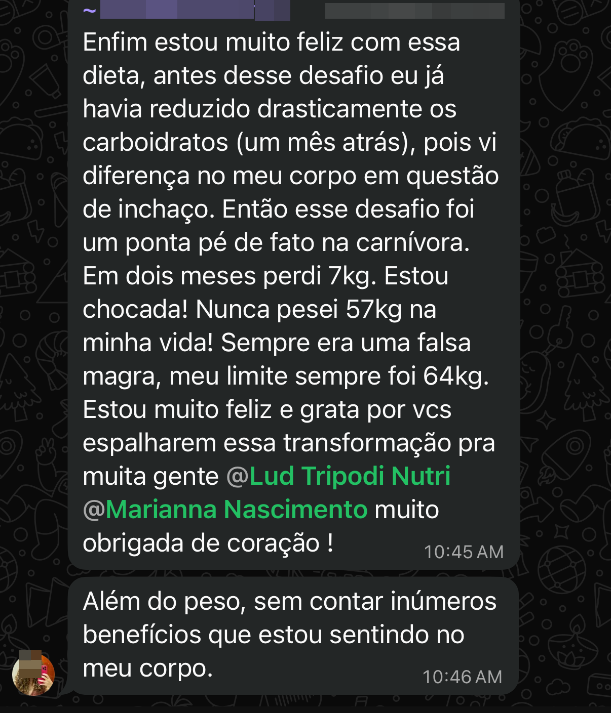 Print do depoimento de uma participante: 7 kg a menos em dois meses, nunca pesou 57 kg na vida